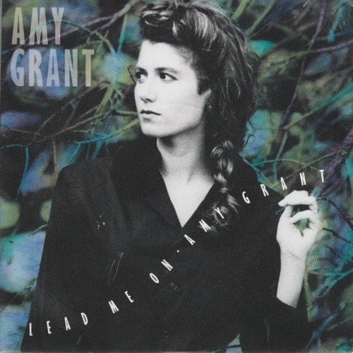Amy Grant : Lead Me On (Single)